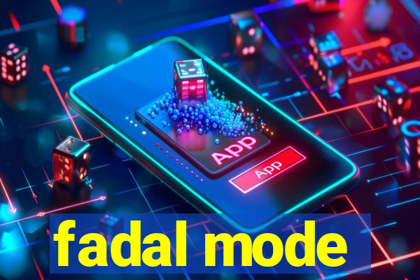 fadal mode